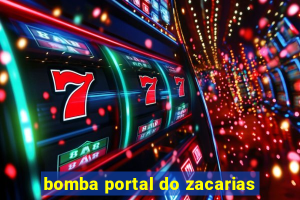 bomba portal do zacarias